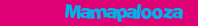 Mamapalooza